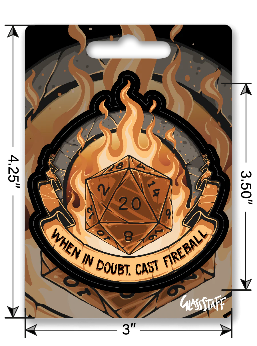 GlassStaff When In Doubt, Cast Fireball Waterproof Die Cut Vinyl Sticker (Copy)